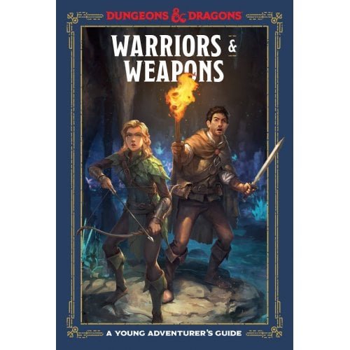 Warriors and Weapons: A Young Adventurer’s Guide Dungeons and Dragons