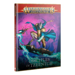 BATTLETOME: DISCIPLES OF TZEENTCH (4TH EDITION)